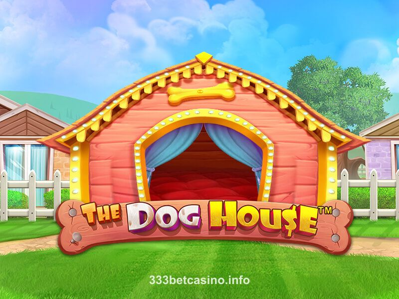 bet3333 The Dog House